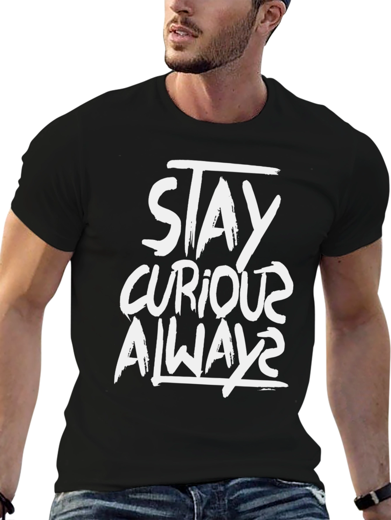 Stay Curious Always Black T-Shirt