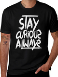 Stay Curious Always Black T-Shirt
