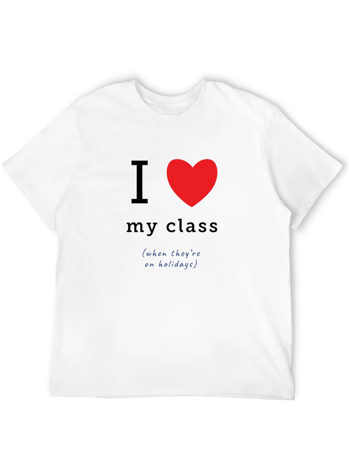 I Heart My Class Teacher Humor Tee