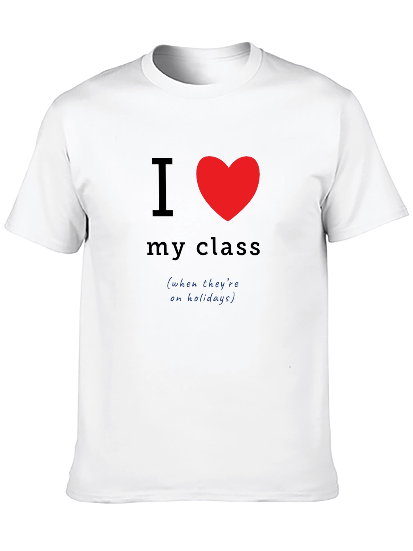 I Heart My Class Teacher Humor Tee
