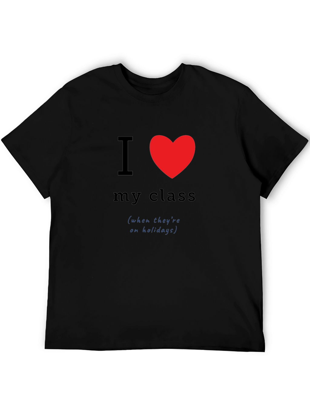 I Heart My Class Teacher Humor Tee