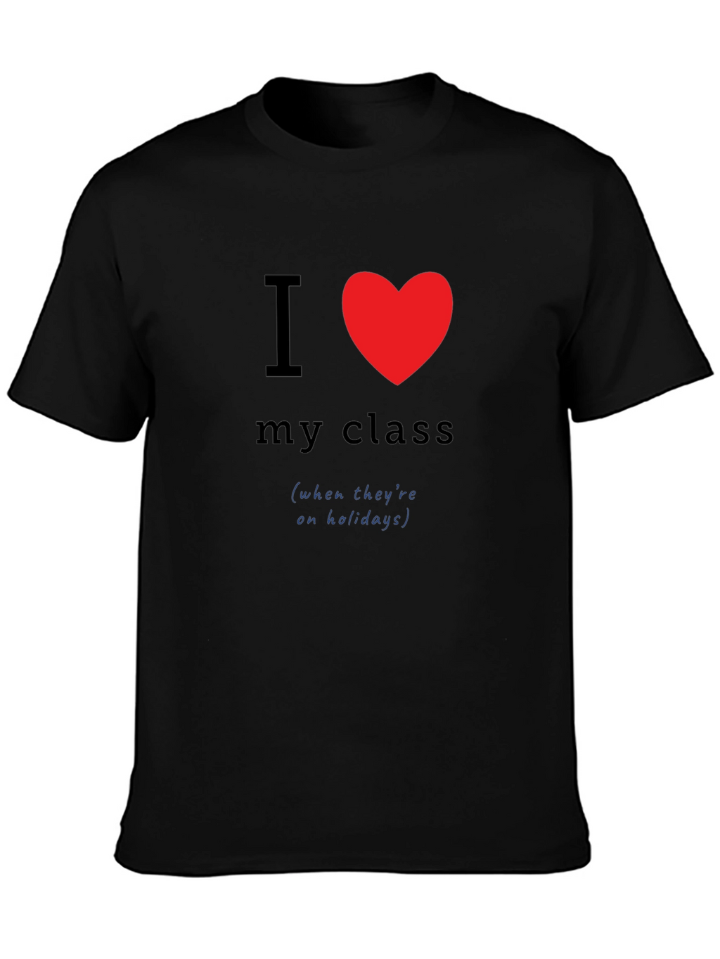 I Heart My Class Teacher Humor Tee