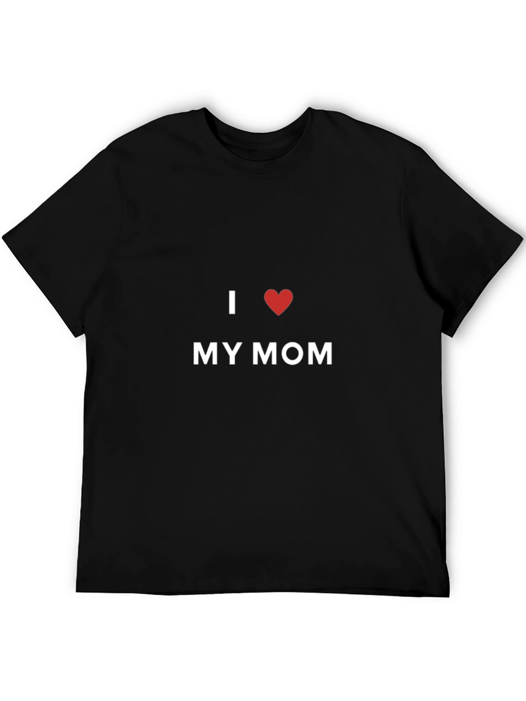 I Love My Mom Black T-Shirt