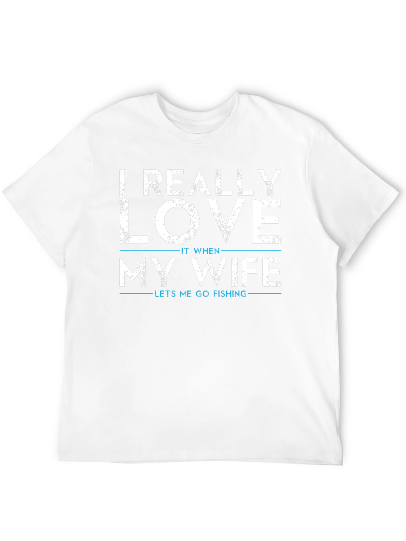 Funny Fishing T-Shirt: I Really Love My Wife