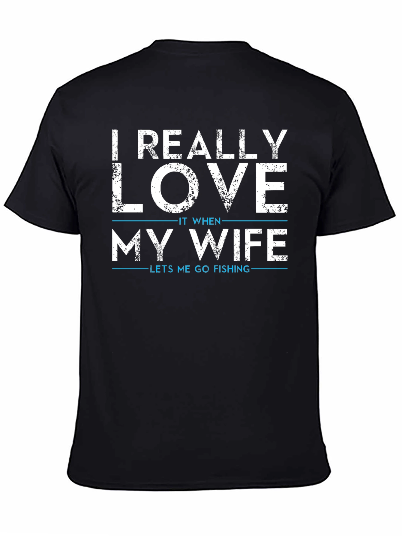 Funny Fishing T-Shirt: I Really Love My Wife