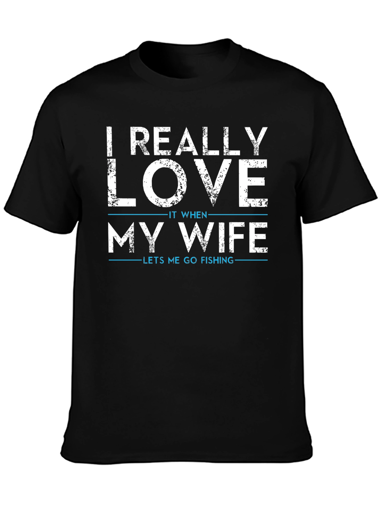 Funny Fishing T-Shirt: I Really Love My Wife
