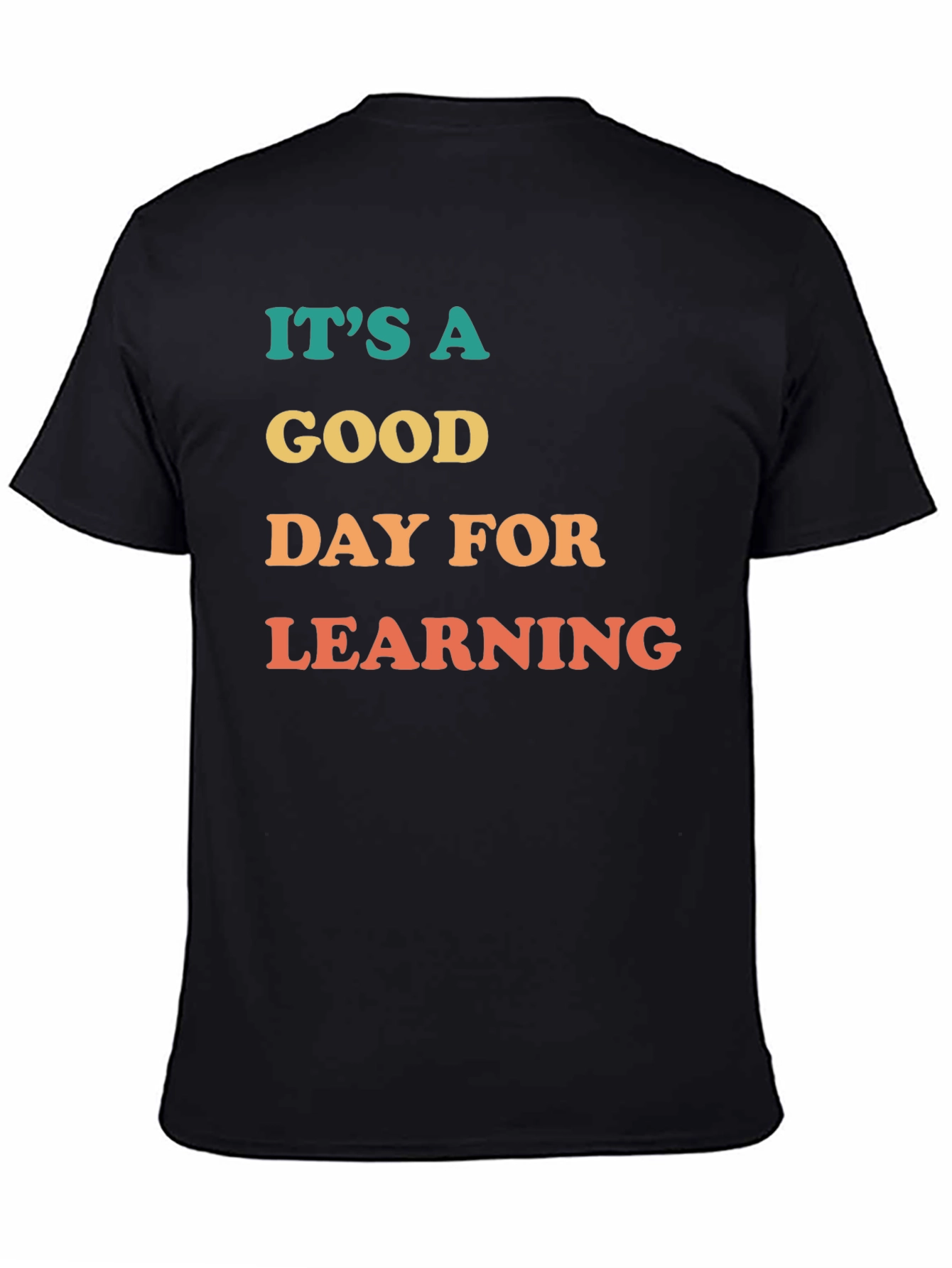 Its A Good Day For Learning Graphic Tee
