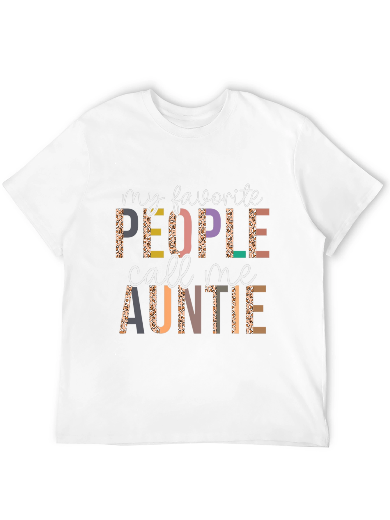 My Favorite People Call Me Auntie T-Shirt