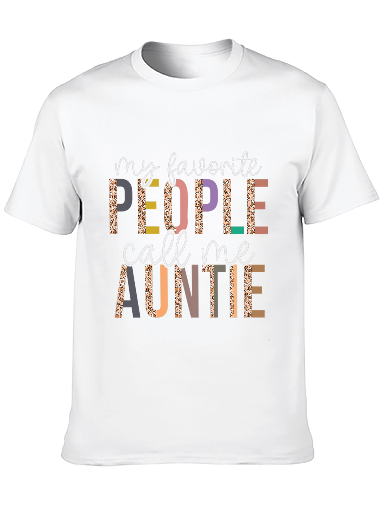 My Favorite People Call Me Auntie T-Shirt