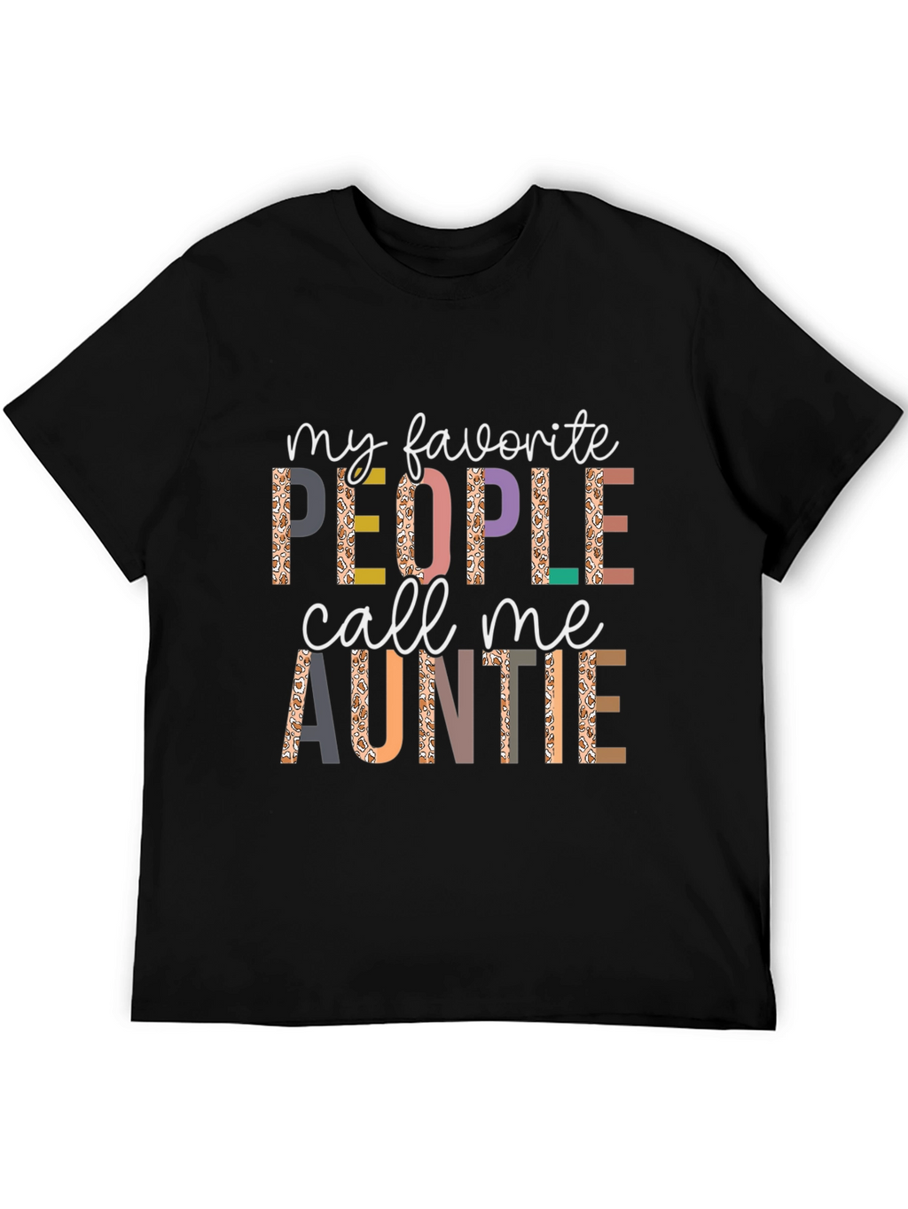 My Favorite People Call Me Auntie T-Shirt
