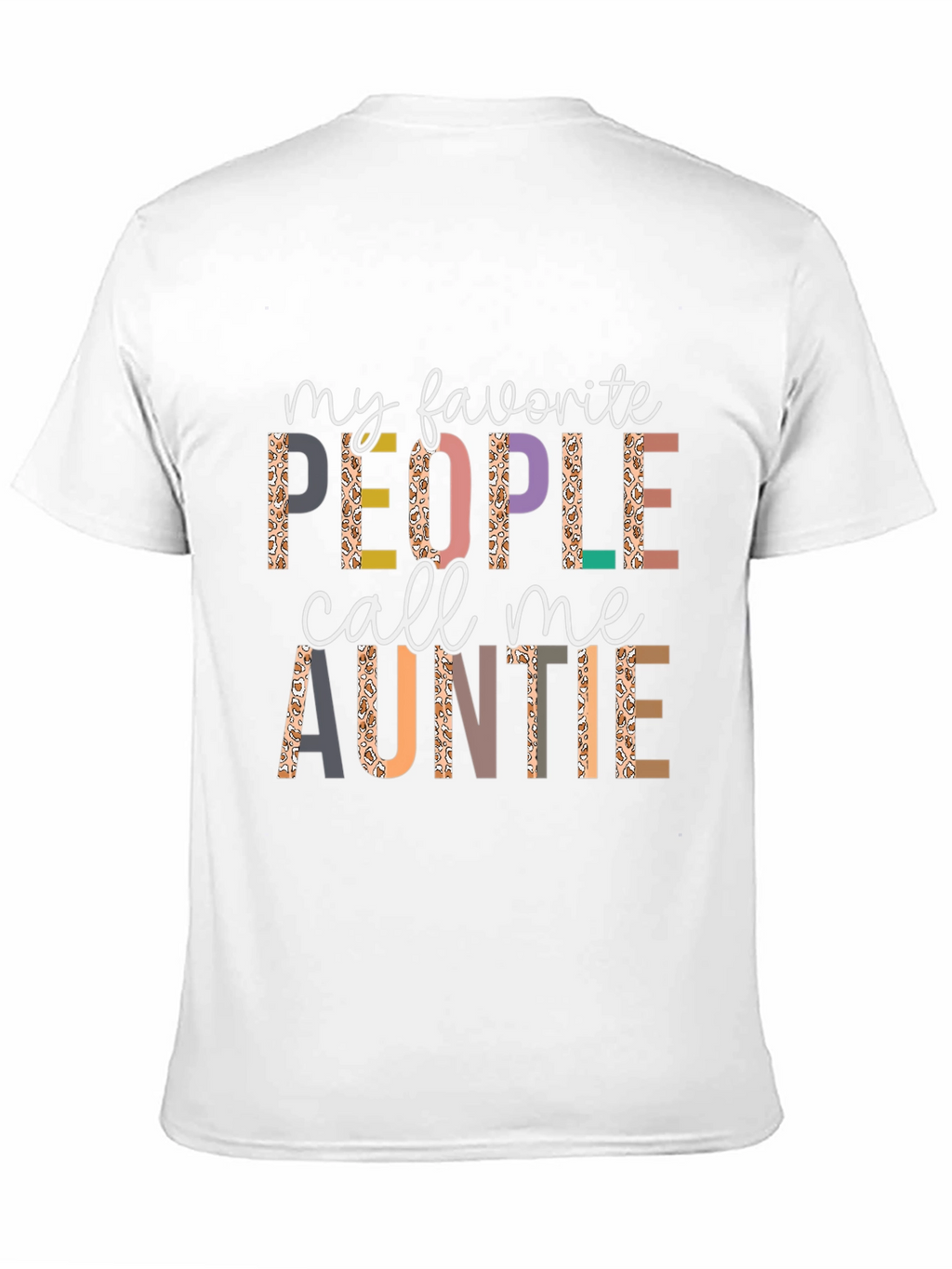 My Favorite People Call Me Auntie T-Shirt