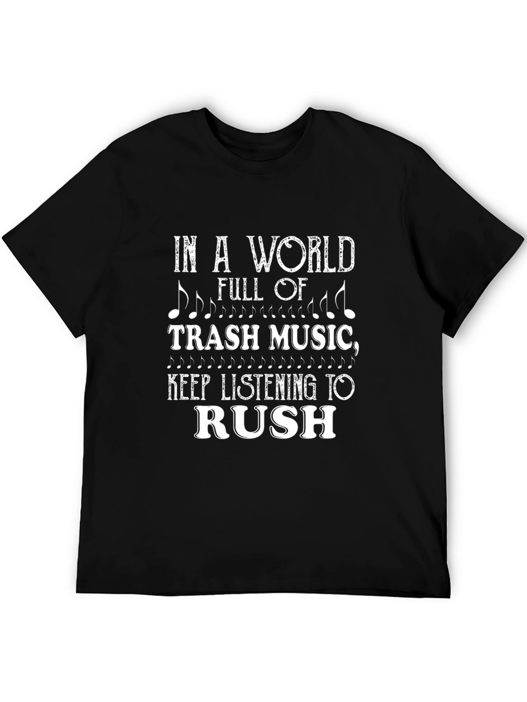 In a World of Trash Music Rush T-Shirt