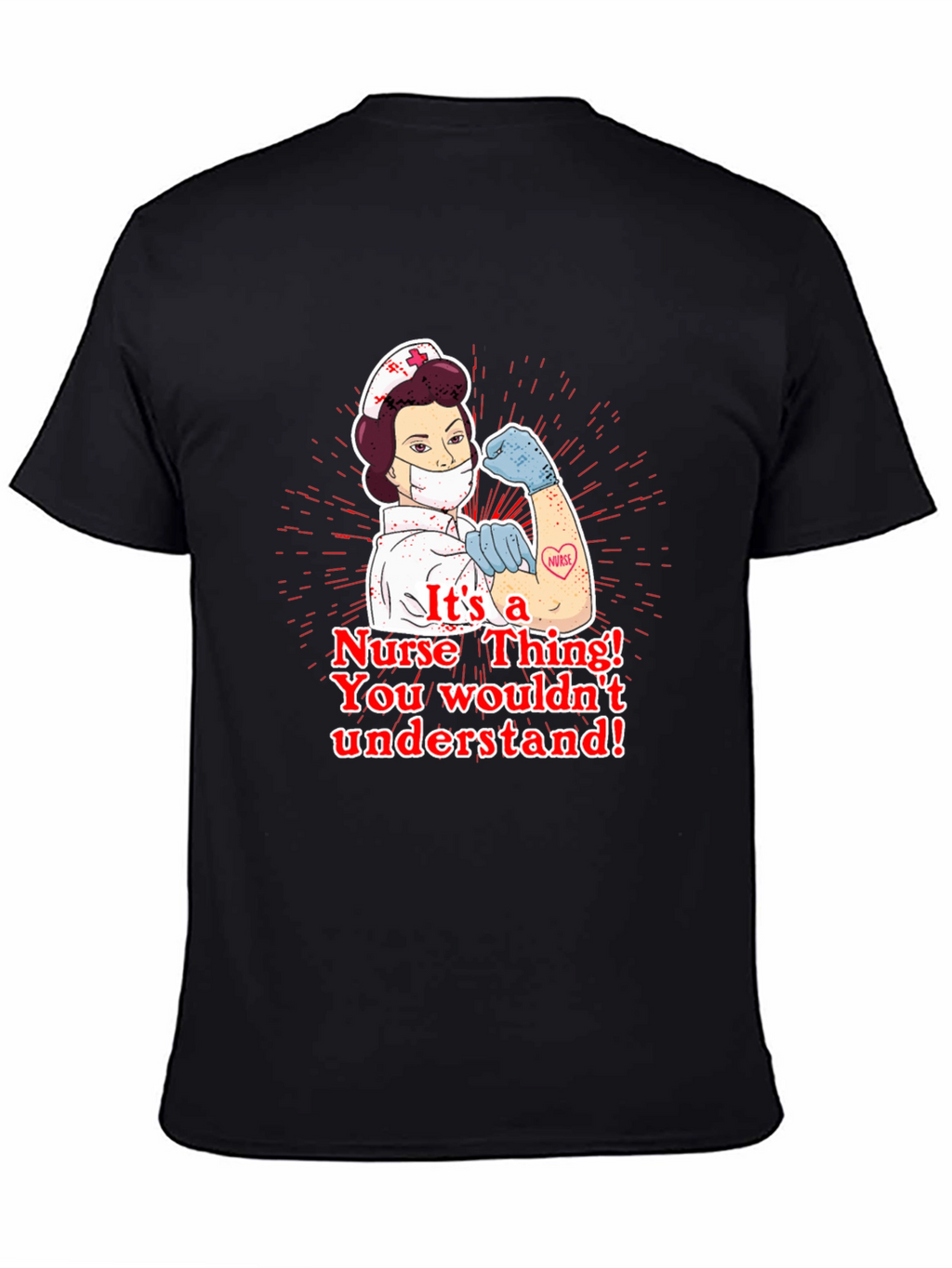 Nurse Thing T-Shirt - You Wouldnt Understand!