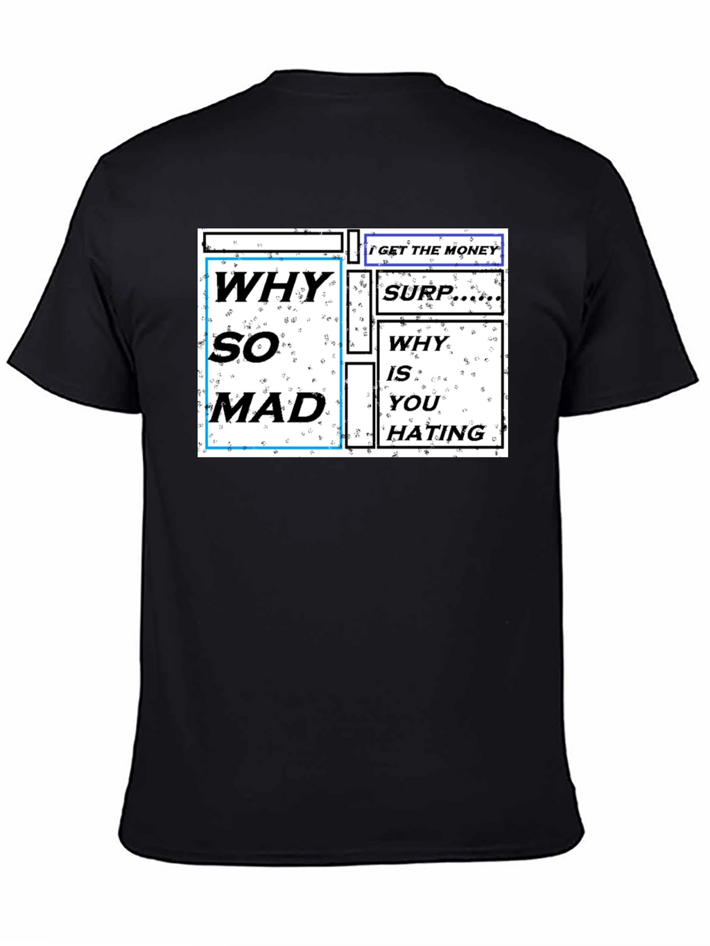 Why So Mad Graphic Print T-Shirt