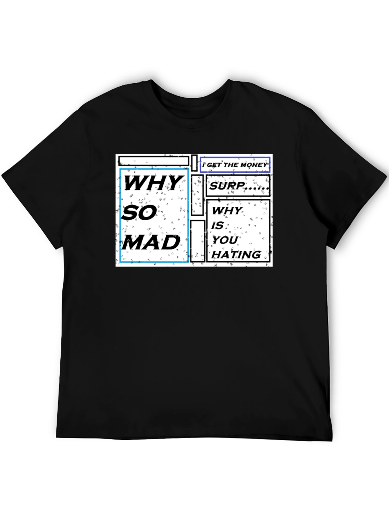 Why So Mad Graphic Print T-Shirt