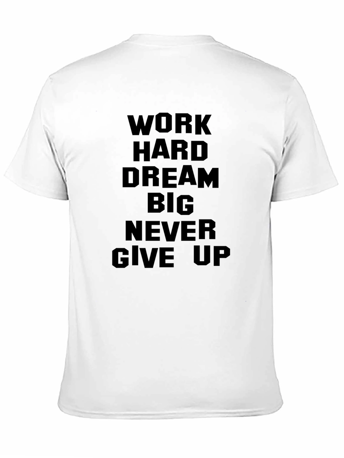 Inspirational Work Hard Graphic Tee