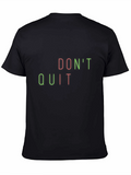 Dont Quit Graphic Tee - Motivational Fitness Shirt