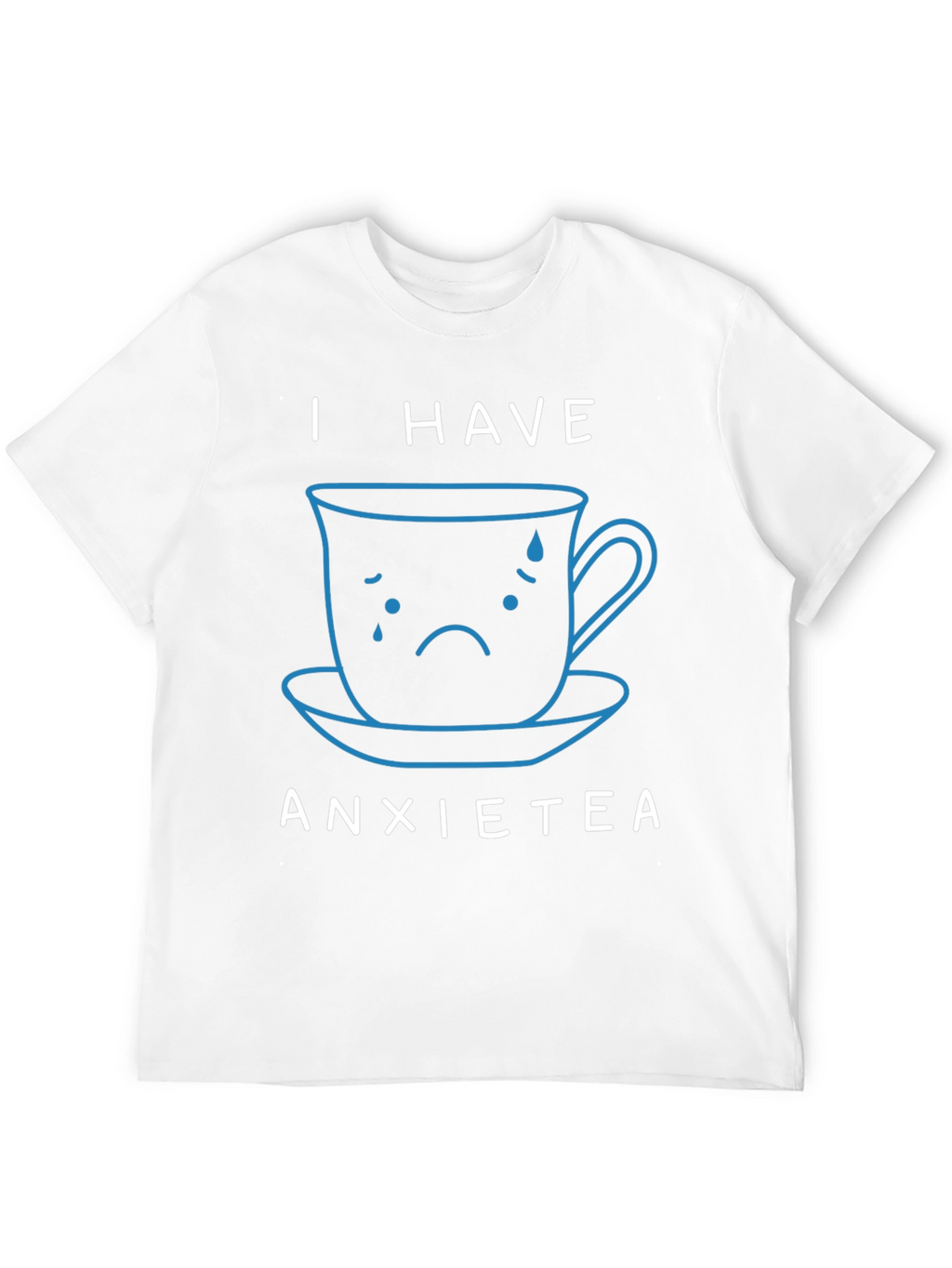Anxietea T-Shirt - Funny Anxiety Tea Graphic Tee