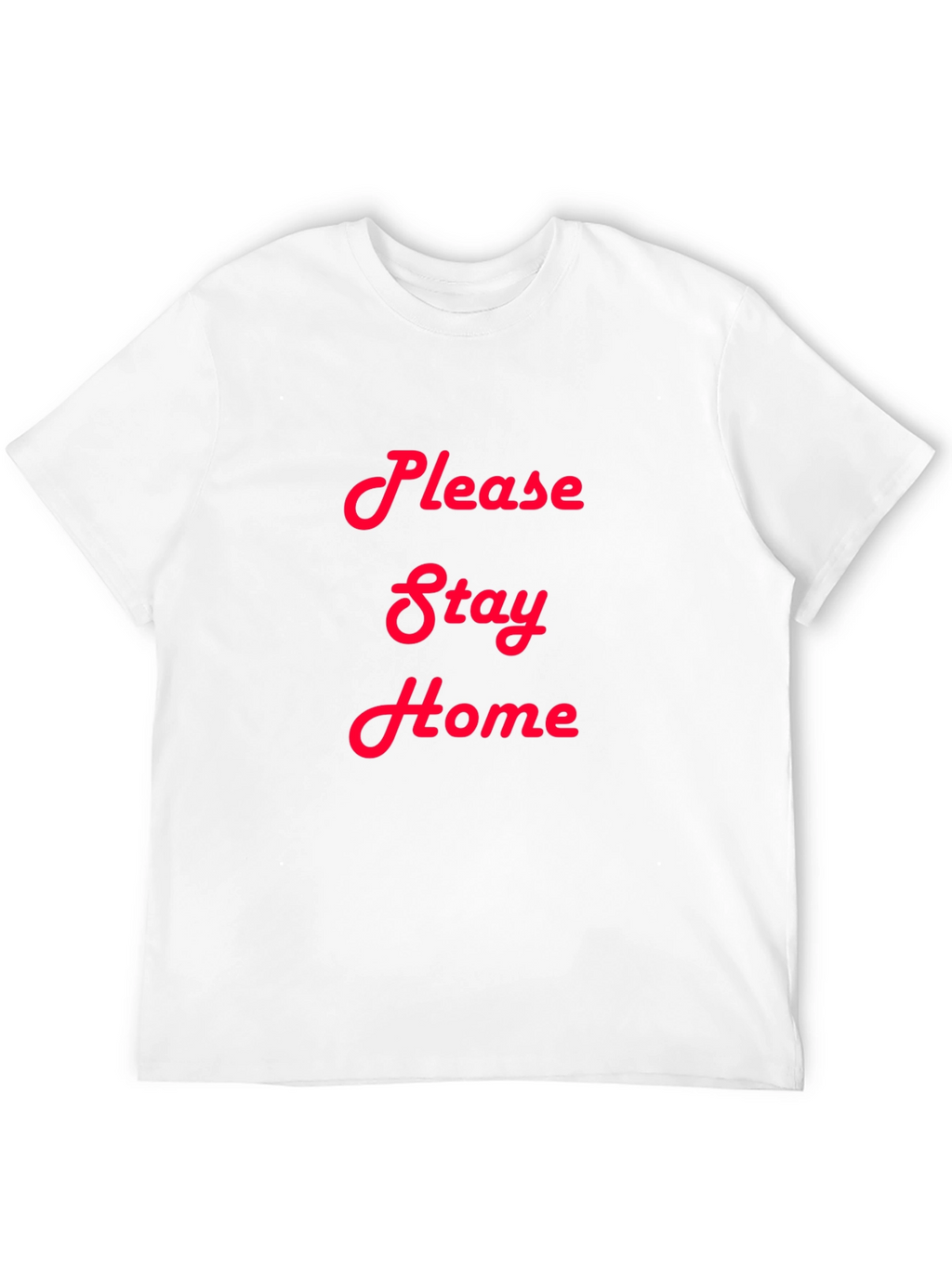 Please Stay Home Graphic T-Shirt - Black Cotton Tee