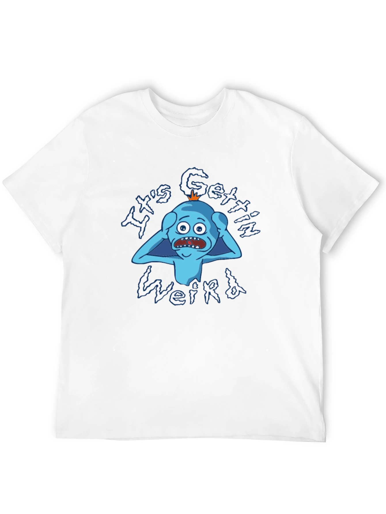 Its Gettin Weird T-Shirt