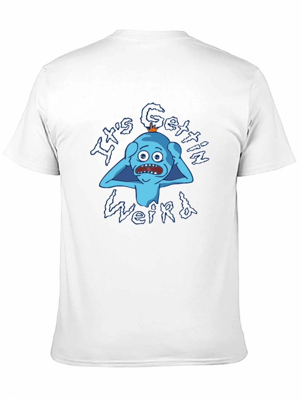 Its Gettin Weird T-Shirt