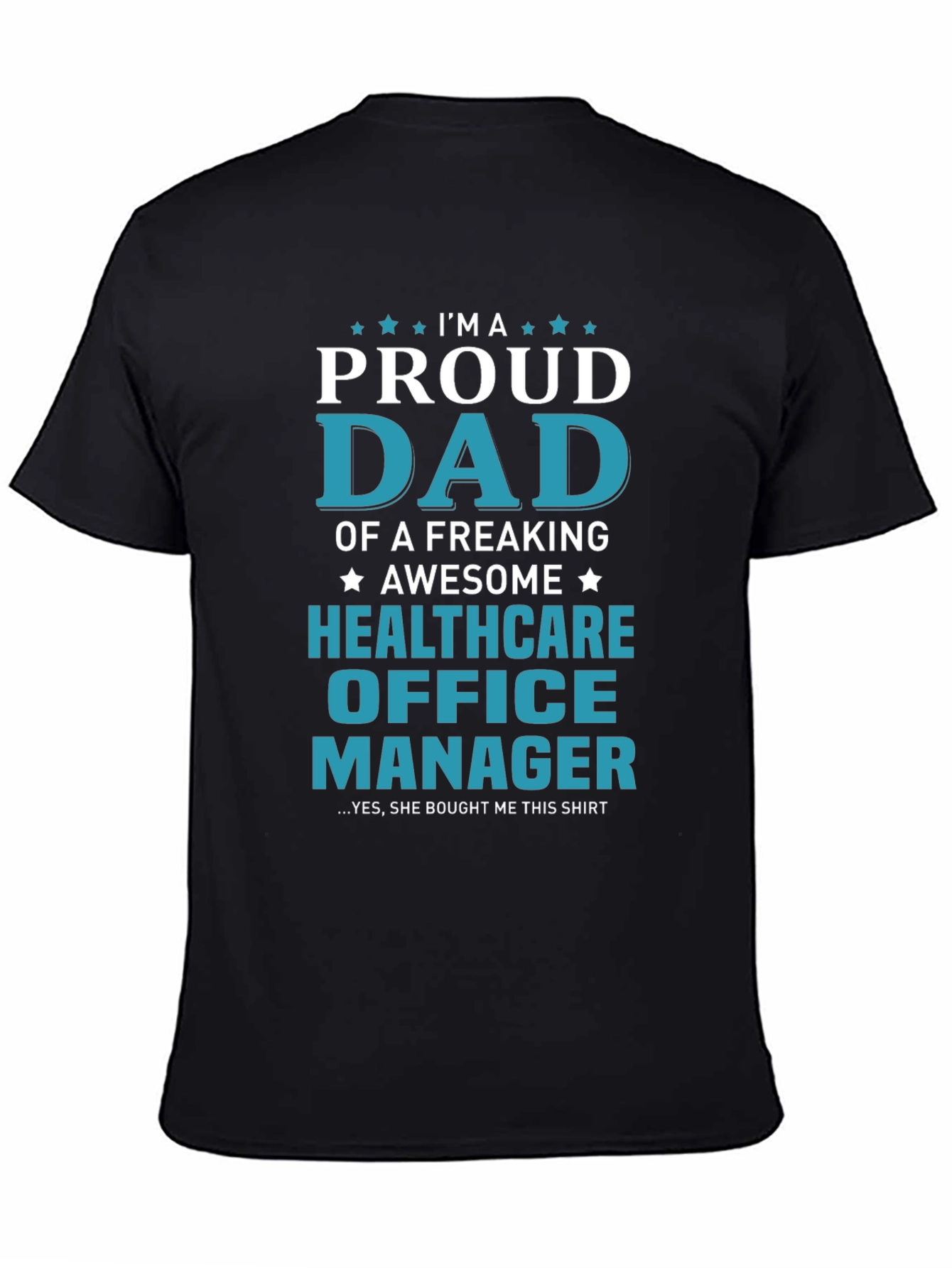 Proud Dad Healthcare Office Manager T-Shirt