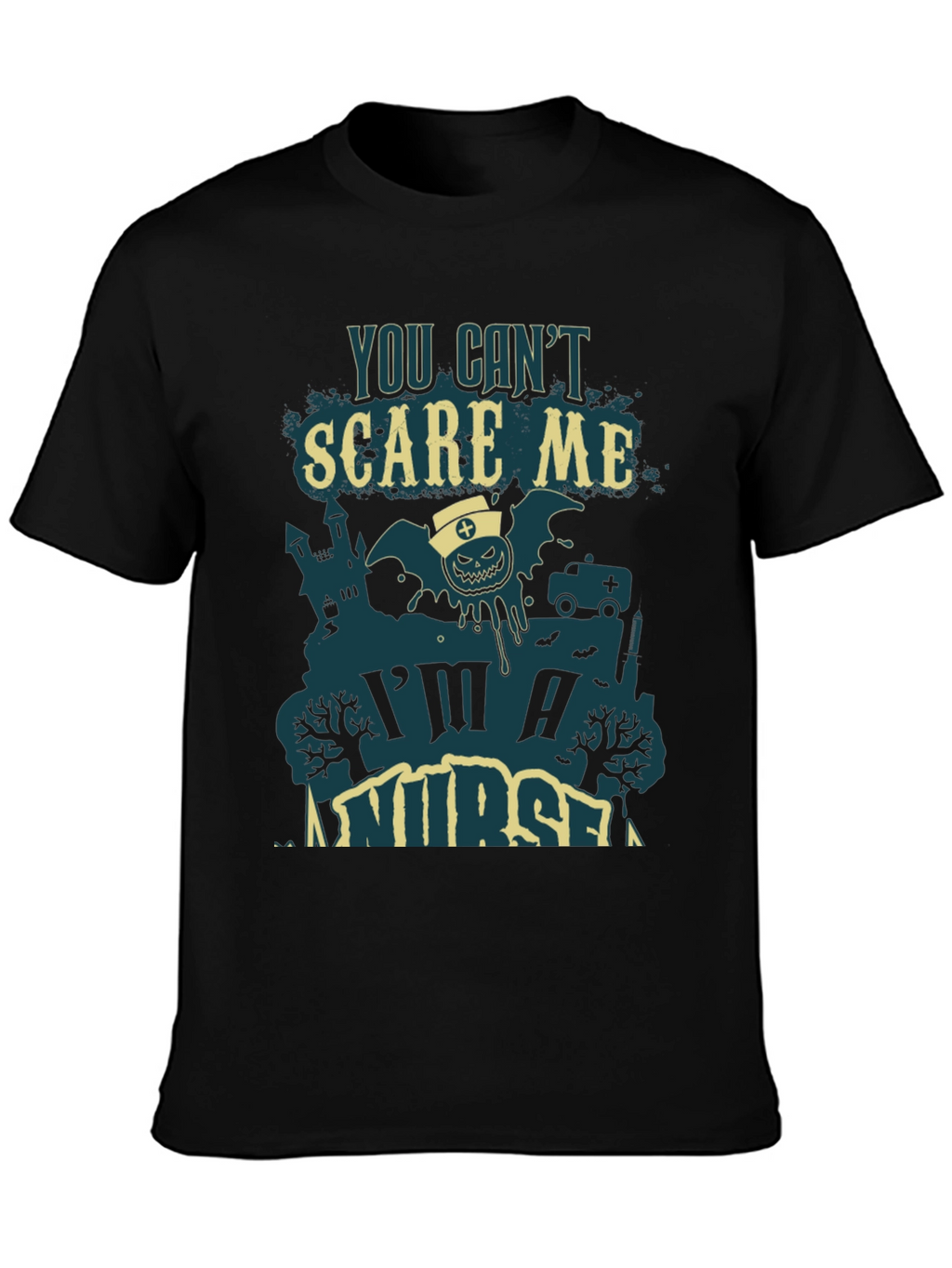 You Cant Scare Me Im A Nurse Halloween Tee