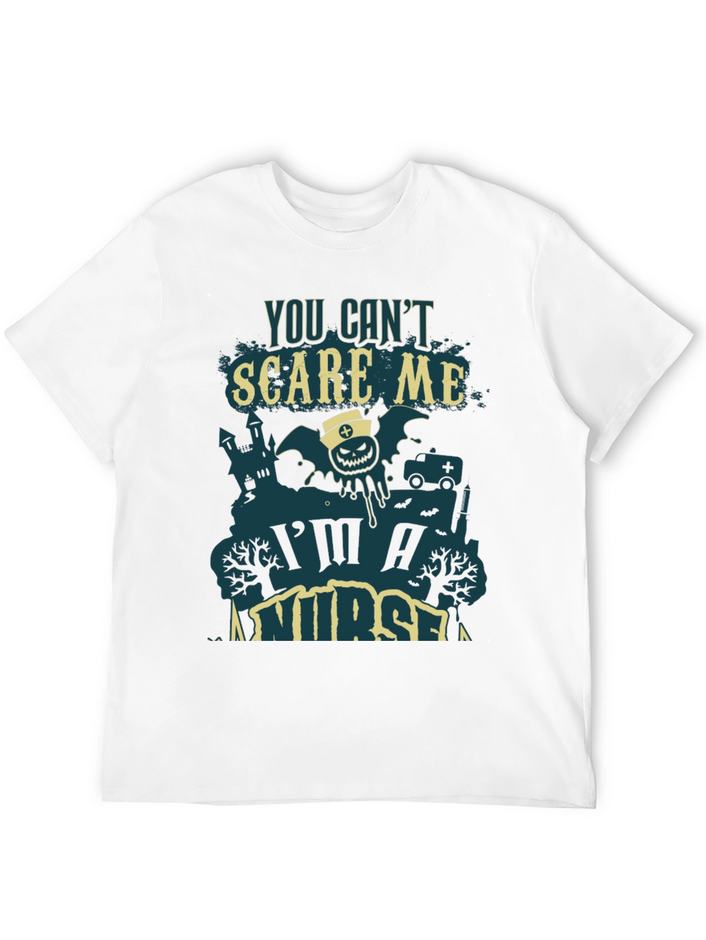 You Cant Scare Me Im A Nurse Halloween Tee