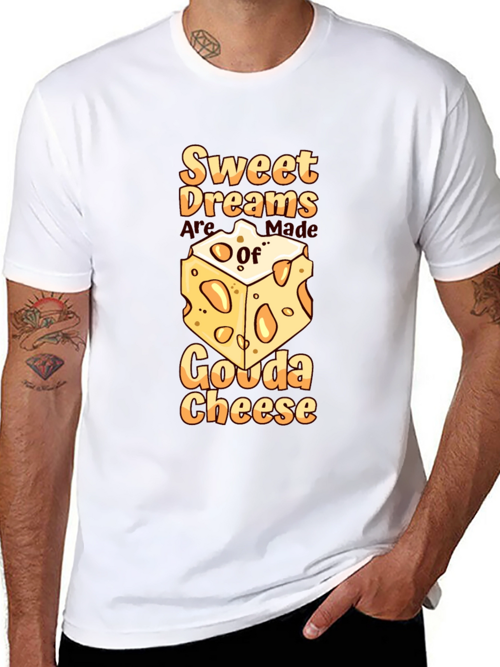 Sweet Dreams Gouda Cheese T-Shirt