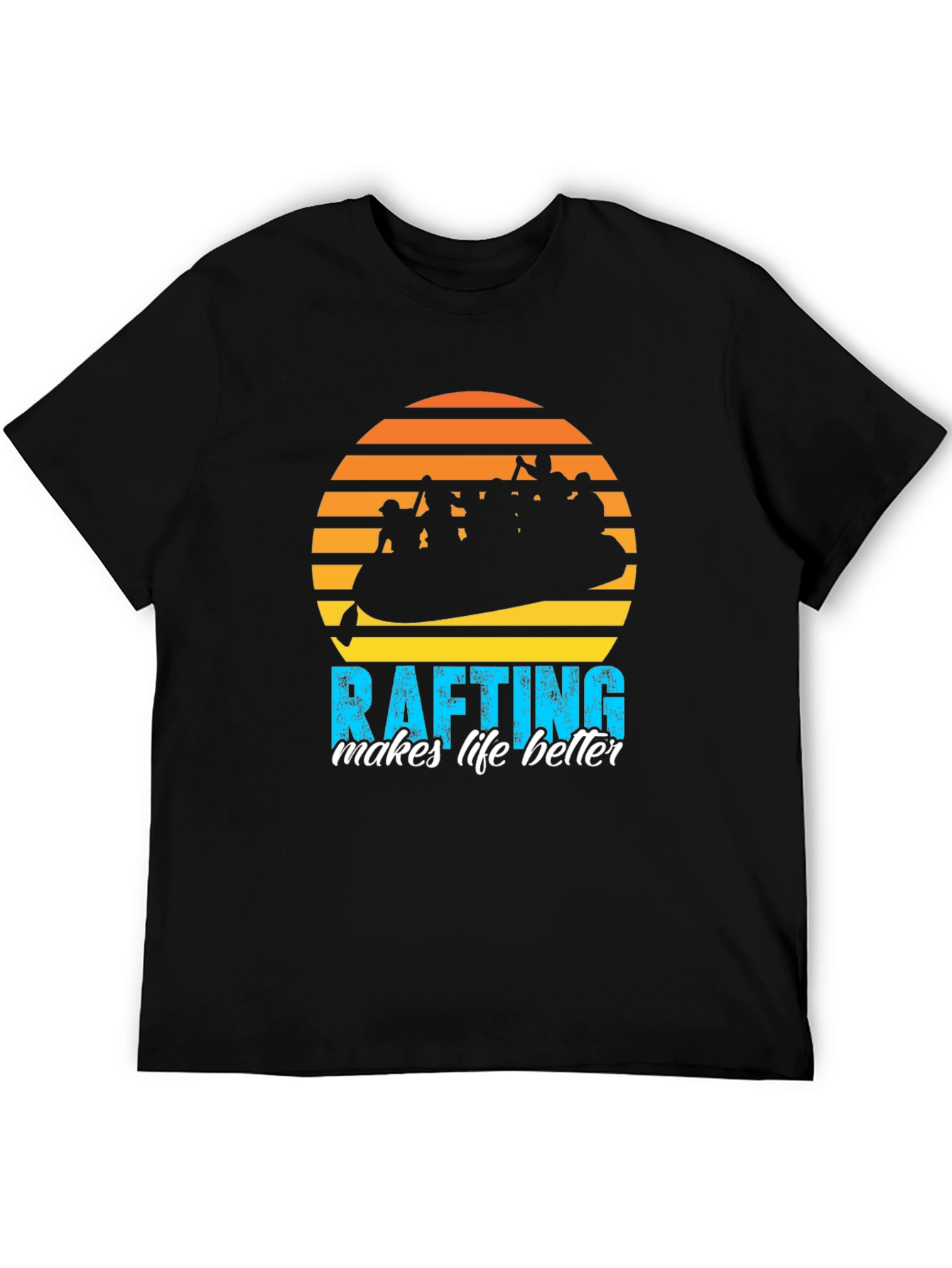 Rafting Makes Life Better T-Shirt