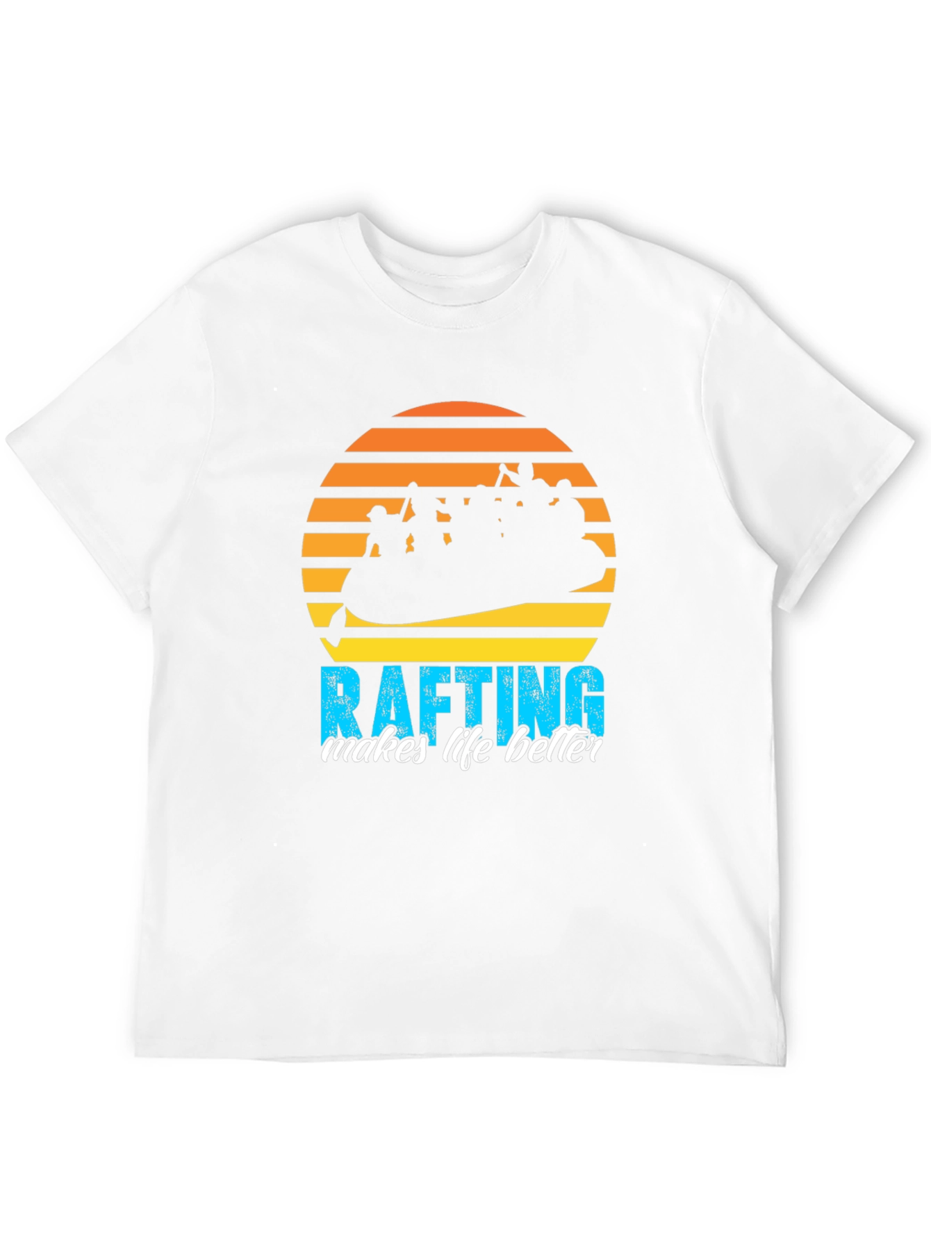 Rafting Makes Life Better T-Shirt
