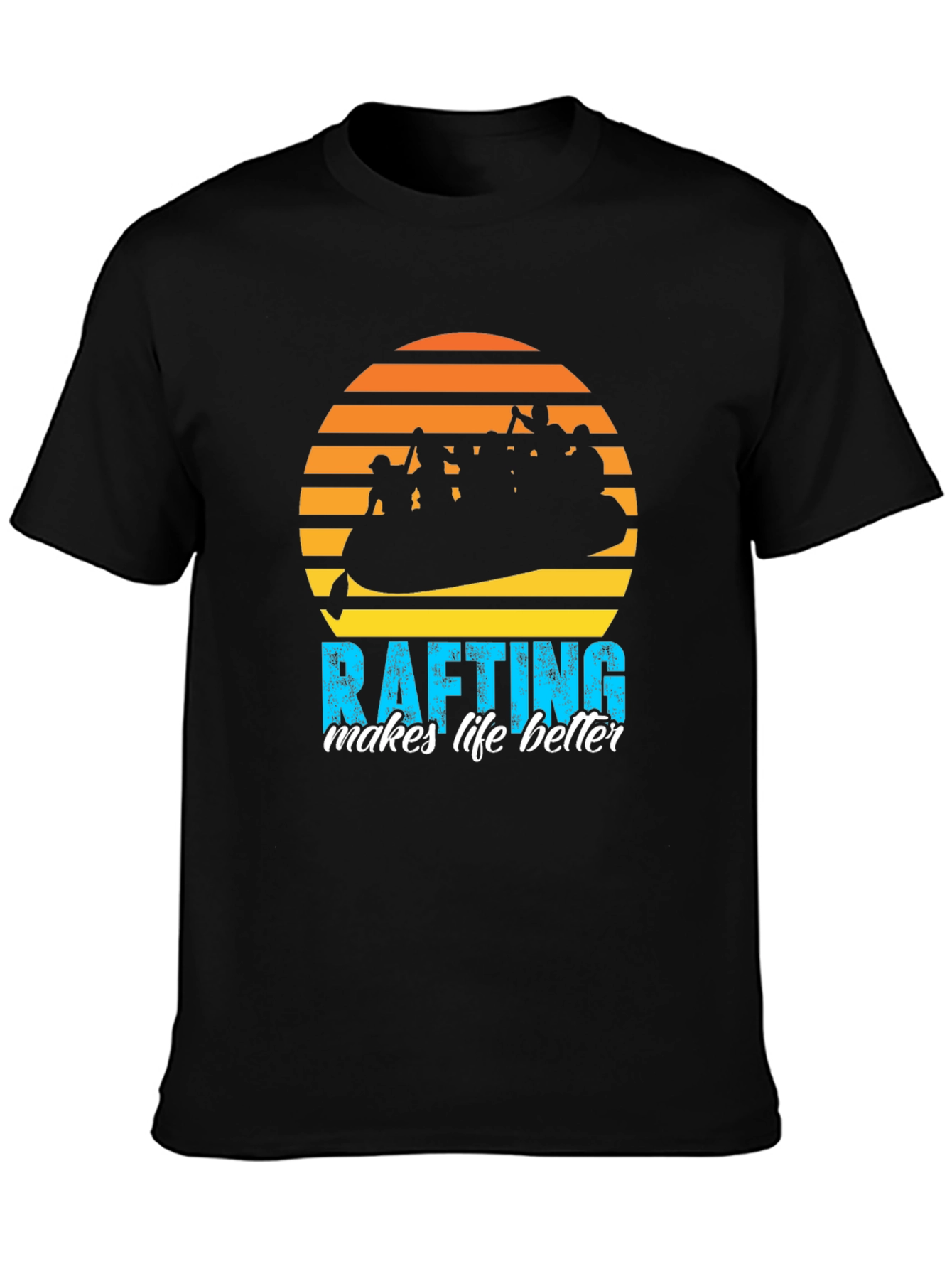 Rafting Makes Life Better T-Shirt