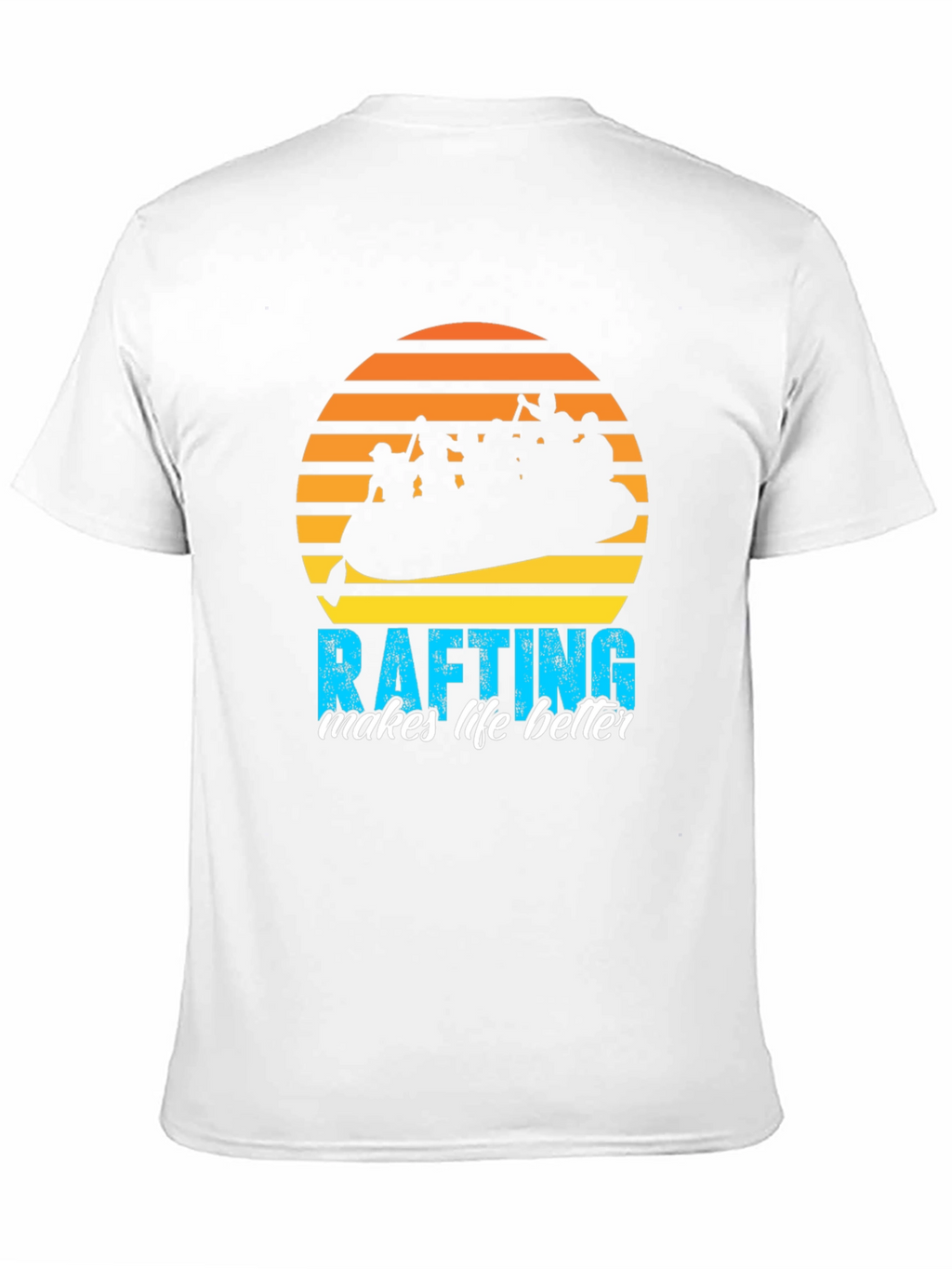 Rafting Makes Life Better T-Shirt