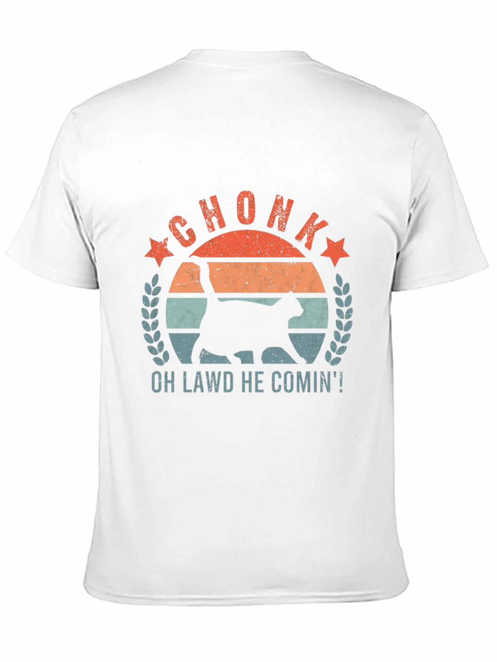 Chonk Cat T-Shirt - Oh Lawd He Comin!