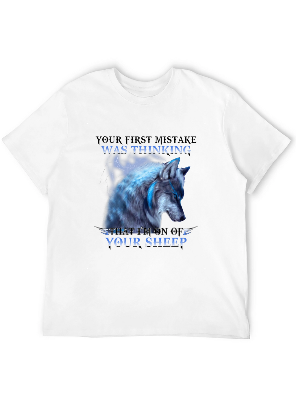 Wolf T-Shirt - Your First Mistake Sheep Graphic