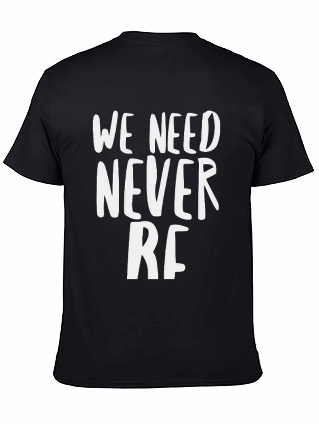 We Need Never RF Black Graphic Tee