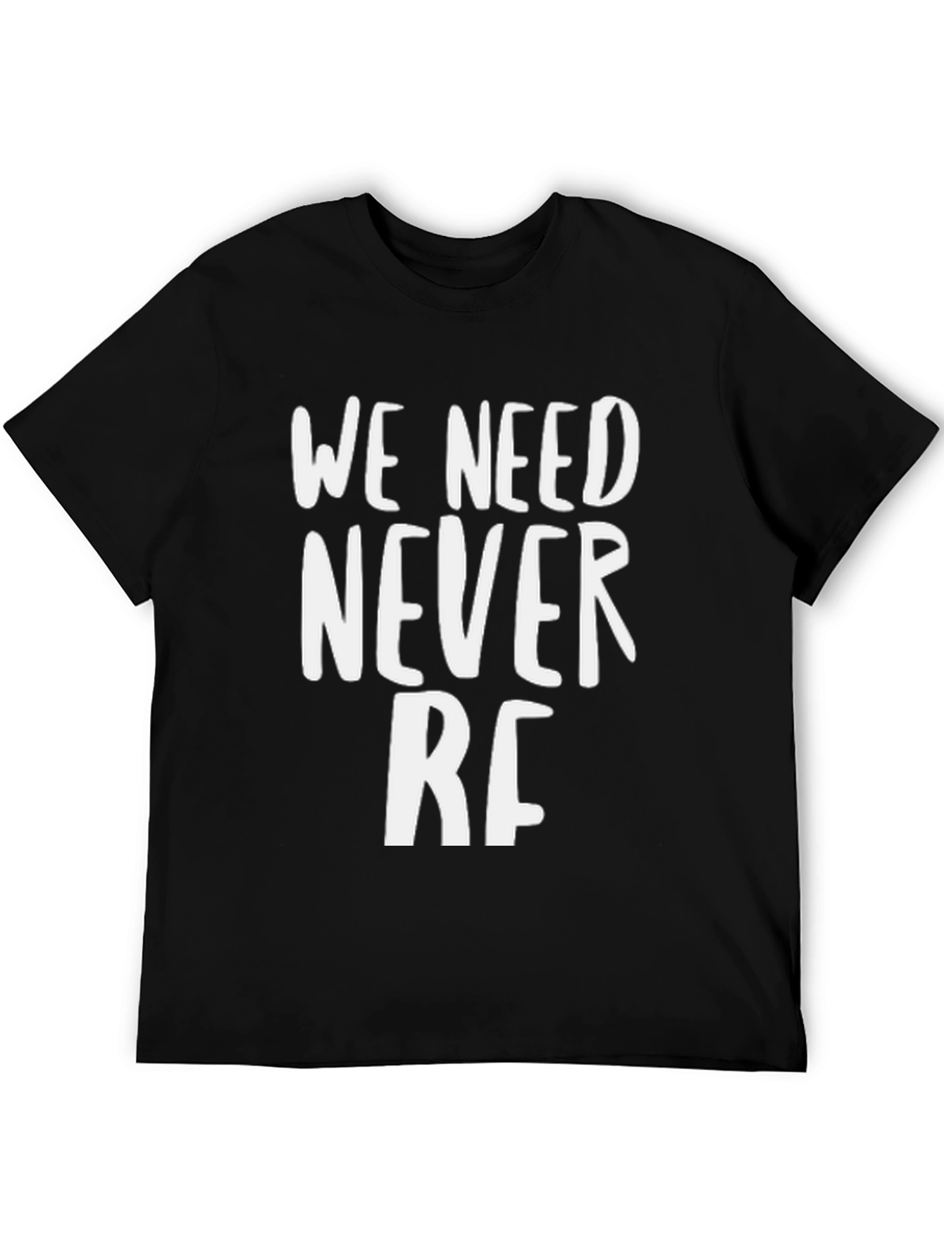 We Need Never RF Black Graphic Tee