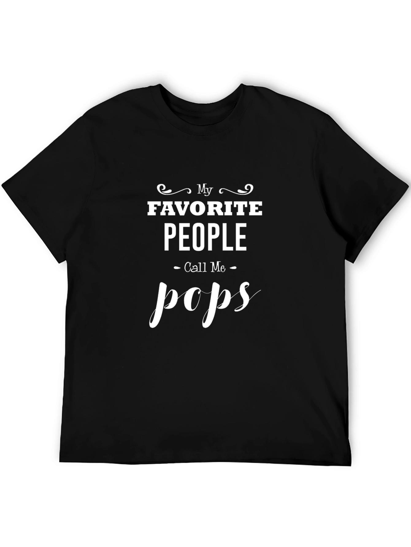 My Favorite People Call Me Pops T-Shirt