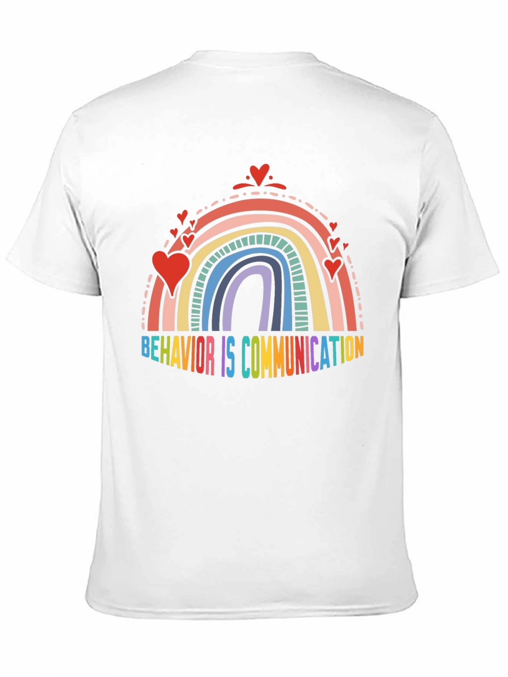 Behavior is Communication Rainbow Heart T-Shirt