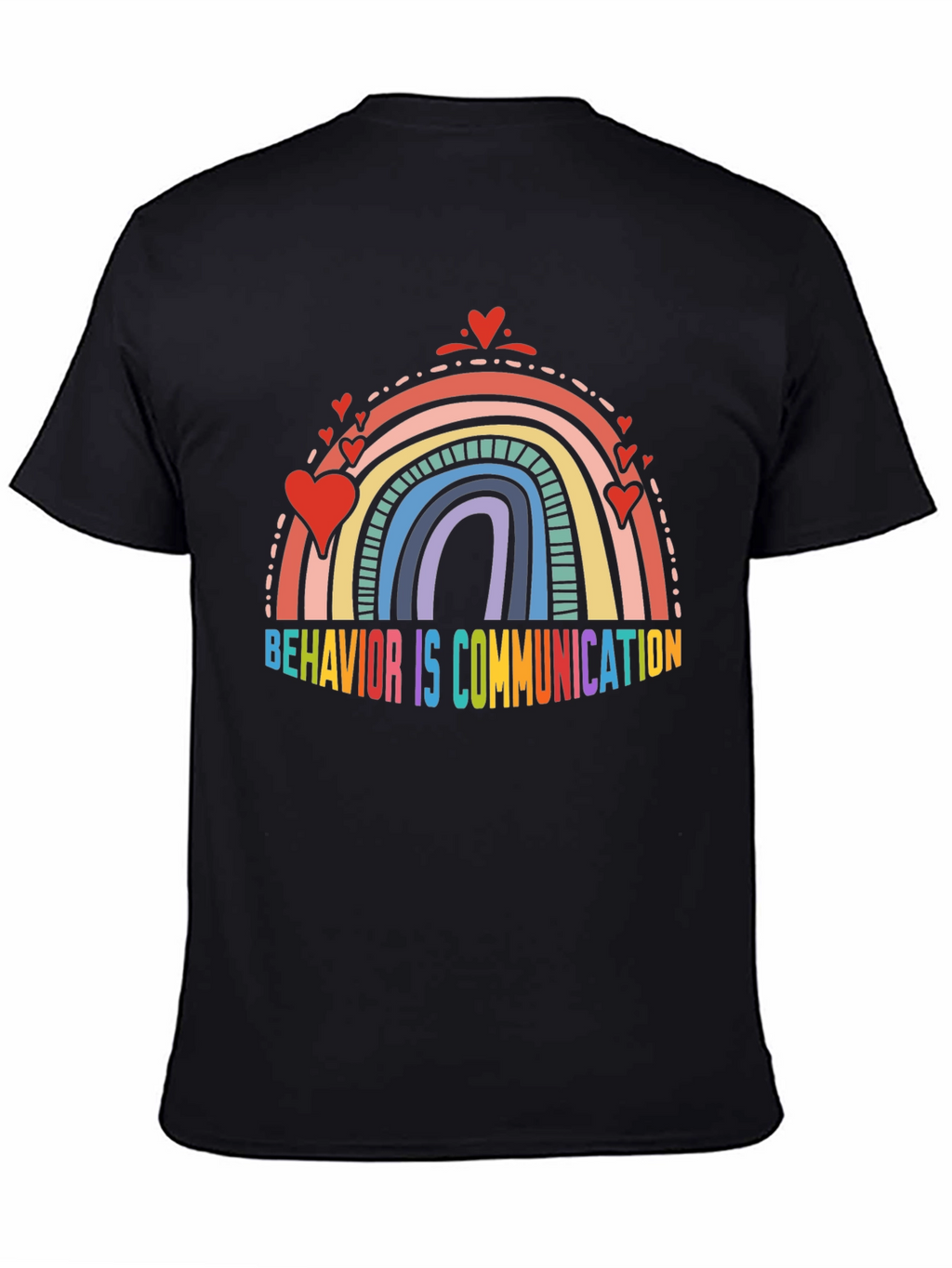 Behavior is Communication Rainbow Heart T-Shirt