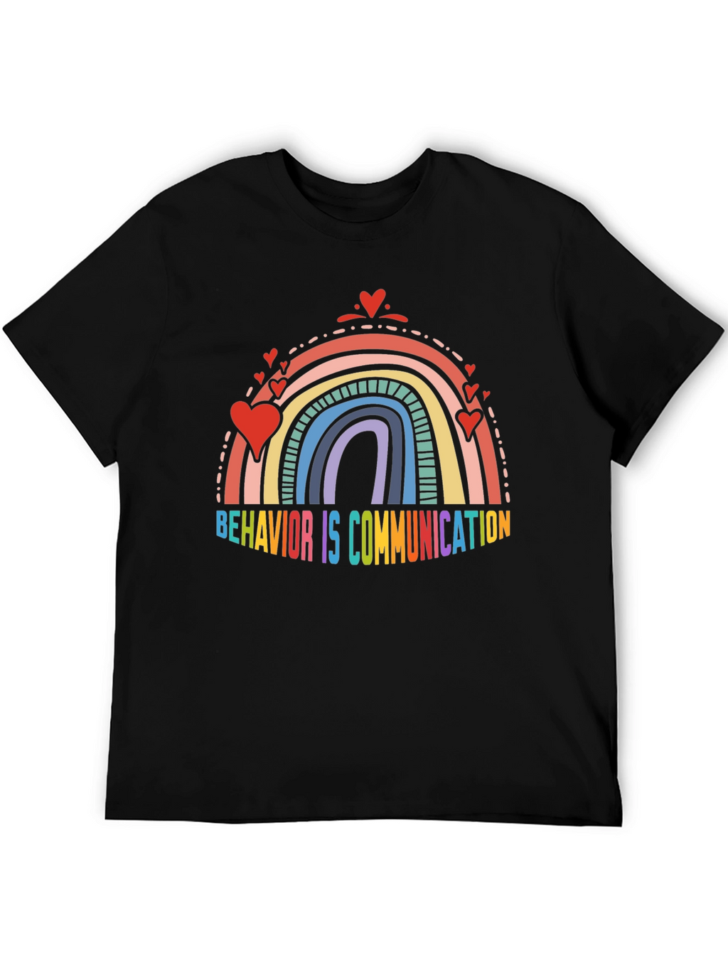 Behavior is Communication Rainbow Heart T-Shirt