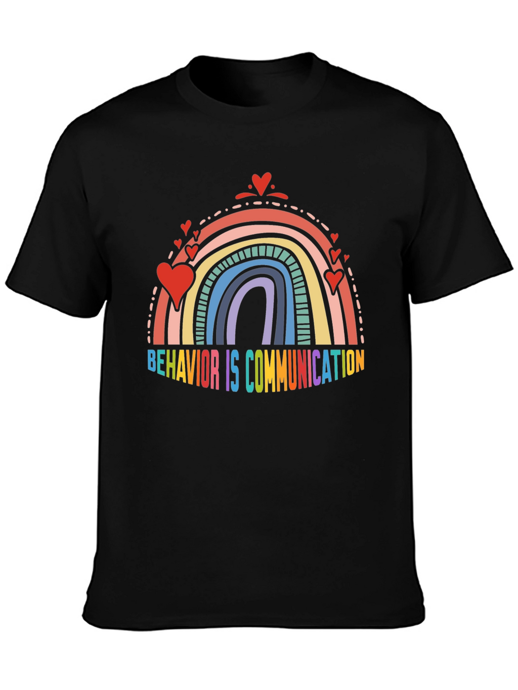 Behavior is Communication Rainbow Heart T-Shirt