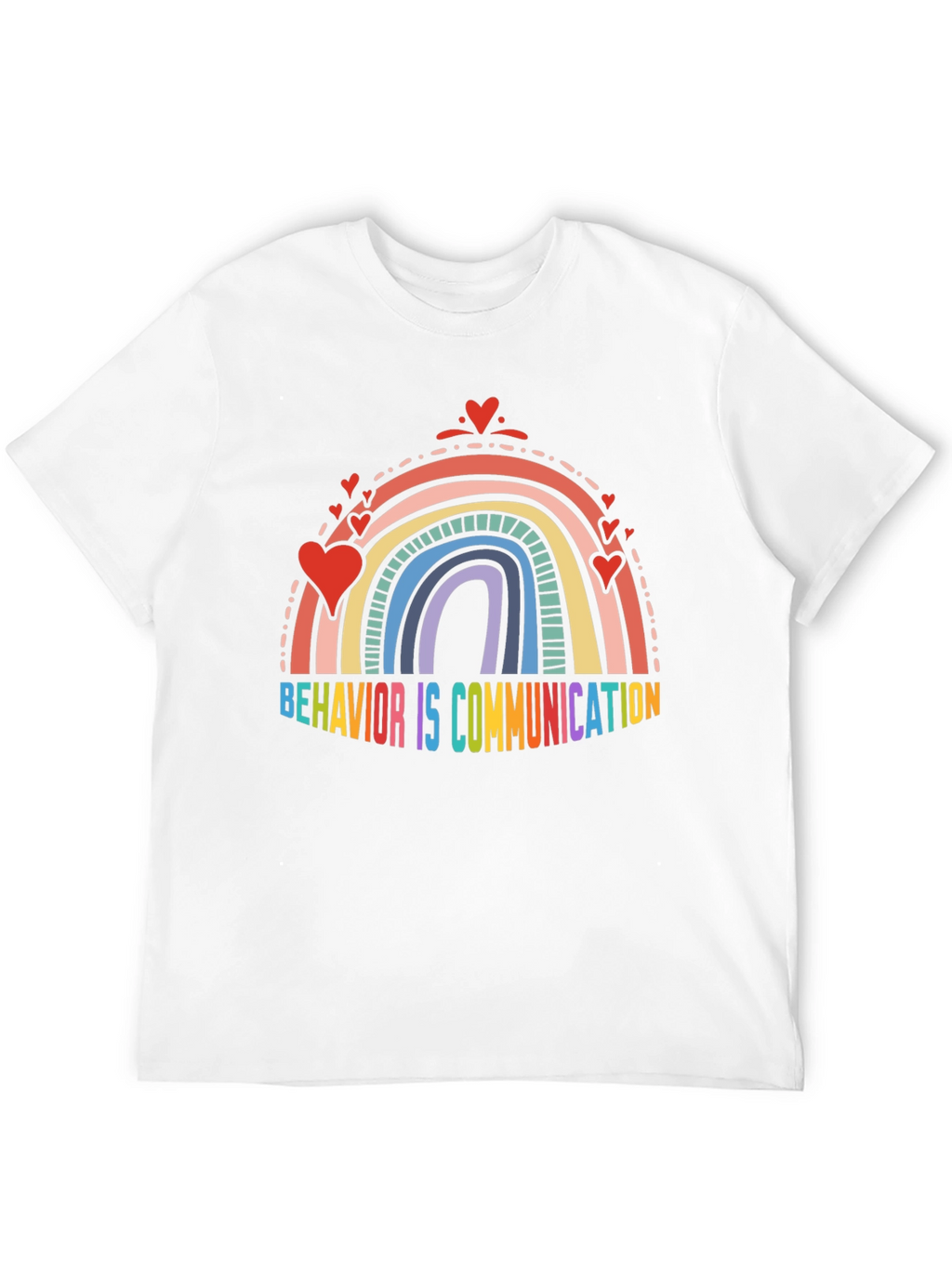 Behavior is Communication Rainbow Heart T-Shirt