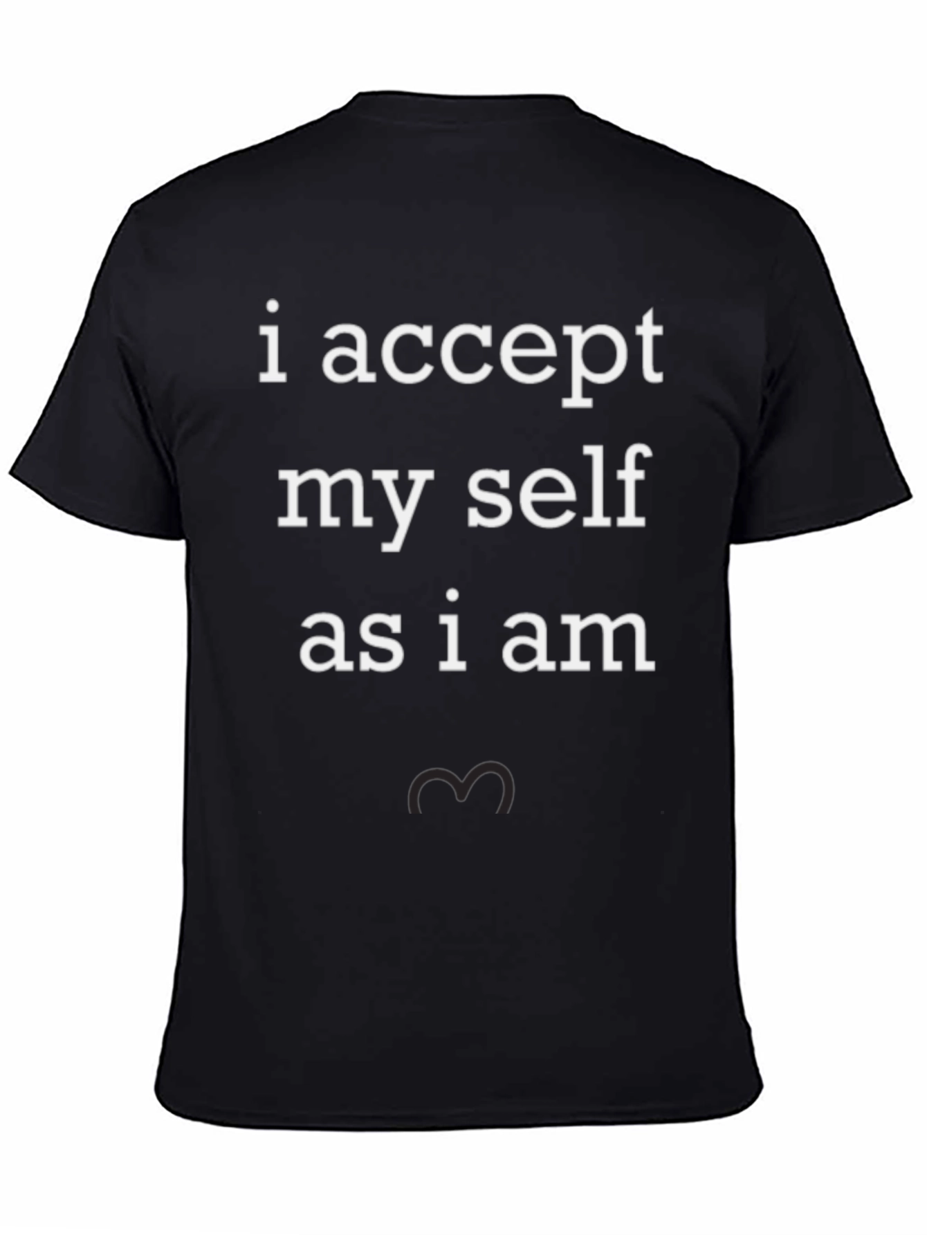 I Accept Myself As I Am T-Shirt