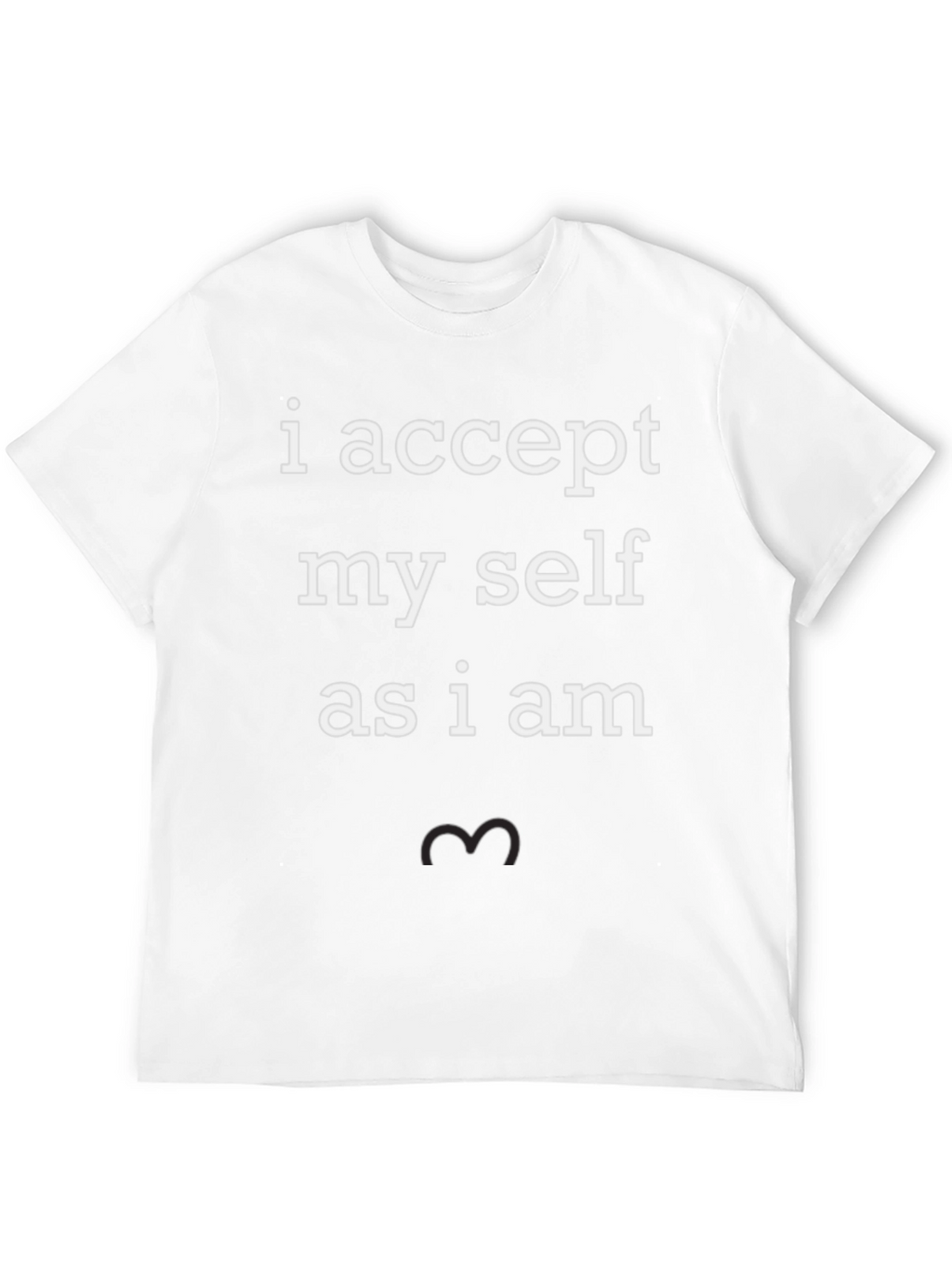 I Accept Myself As I Am T-Shirt