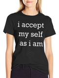 I Accept Myself As I Am T-Shirt