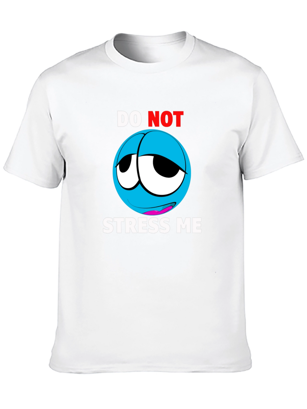 Do Not Stress Me Graphic T-Shirt
