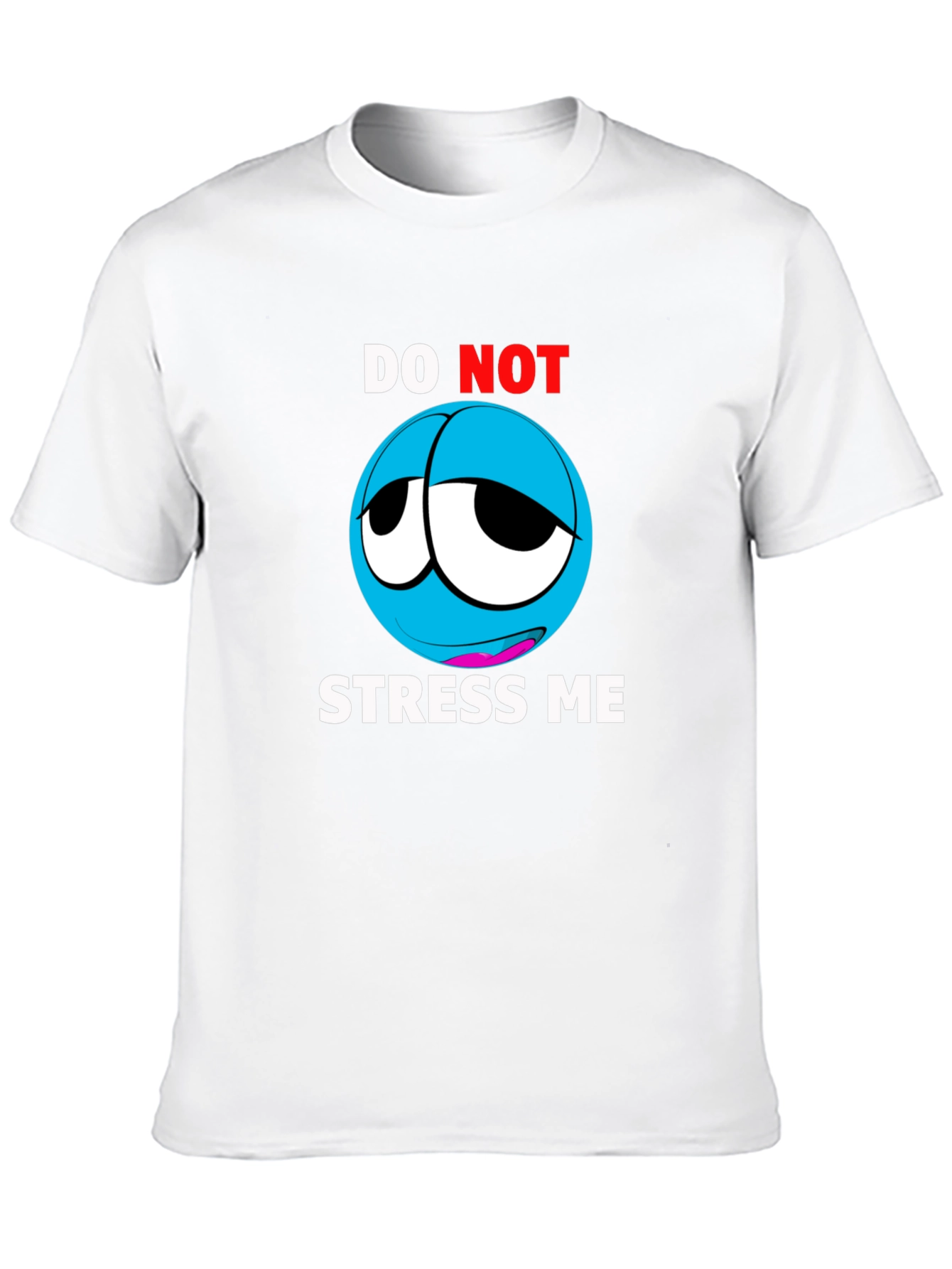 Do Not Stress Me Graphic T-Shirt