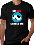 Do Not Stress Me Graphic T-Shirt