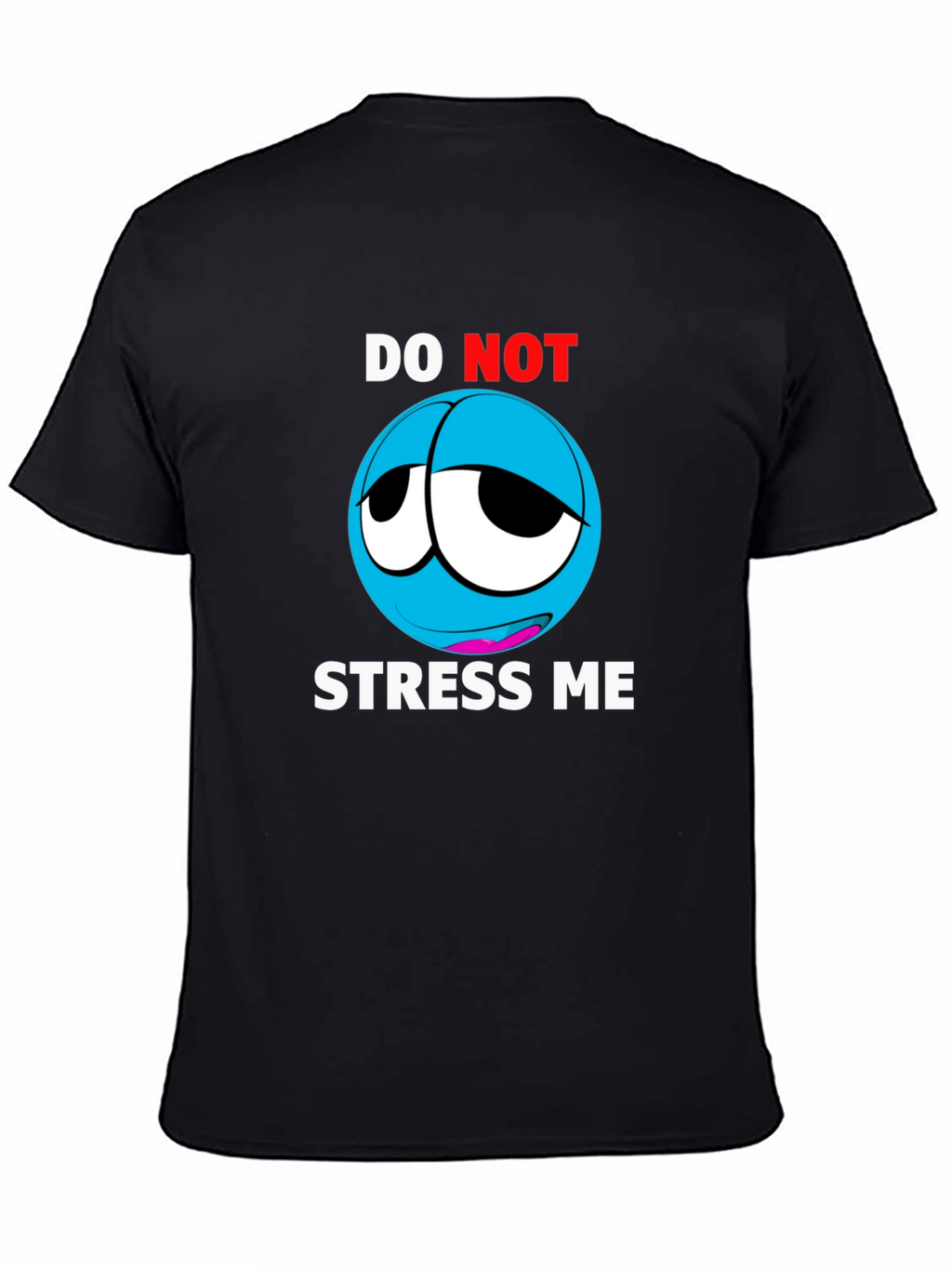 Do Not Stress Me Graphic T-Shirt